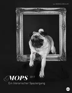 Mops - Ein literarischer Spaziergang - Kalender 2017